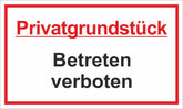 Privatgrundstück Betreten verboten 150 x 250 mm Warn- Hinweis- und Verbotsschild PST-Kunststoff