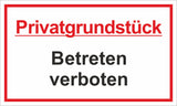 Privatgrundstück Betreten verboten 150 x 250 mm Warn- Hinweis- und Verbotsschild PST-Kunststoff