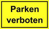 Parken verboten 150 x 250 mm Warn- Hinweis- und Verbotsschild PST-Kunststoff