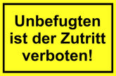 Unbefugten ist der Zutritt verboten! 200 x 300 mm Warn- Hinweis- und Verbotsschild PST-Kunststoff