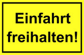Einfahrt freihalten! 200 x 300 mm Warn- Hinweis- und Verbotsschild PST-Kunststoff
