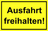 Ausfahrt freihalten! 200 x 300 mm Warn- Hinweis- und Verbotsschild PST-Kunststoff