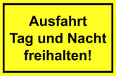 Ausfahrt Tag und Nacht freihalten! 200 x 300 mm Warn- Hinweis- und Verbotsschild PST-Kunststoff