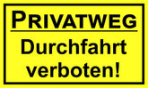 Privatweg Durchfahrt verboten! 150 x 250 mm Warn- Hinweis- und Verbotsschild PST-Kunststoff