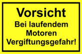 Vorsicht Bei laufenden Motoren Vergiftungsgefahr! 200 x 300 mm Warn- Hinweis- und Verbotsschild PST-Kunststoff