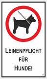 Leinenpflicht für Hunde! 150 x 250 mm Warn- Hinweis- und Verbotsschild PST-Kunststoff