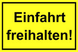 Einfahrt freihalten! 200 x 300 mm Warn- Hinweis- und Verbotsschild PST-Kunststoff