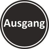 "Ausgang" Ø 95 mm Warn- Hinweis- und Verbotsschild Hart-PVC, selbstklebend